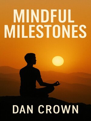 cover image of Mindful Milestones